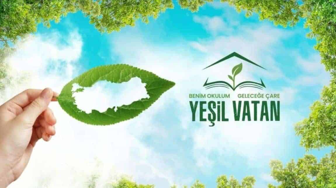 YEŞİL VATAN-BENİM OKULUM GELECEĞE ÇARE